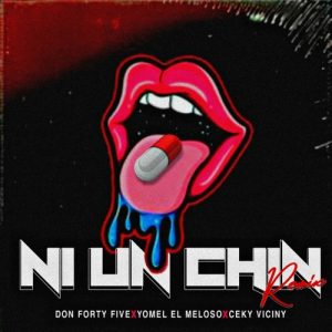 Don Forty Five Ft. Yomel El Meloso Y Ceky Viciny – Ni Un Chin (Remix)